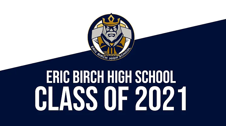 Eric Birch High School 2021 Graduation
