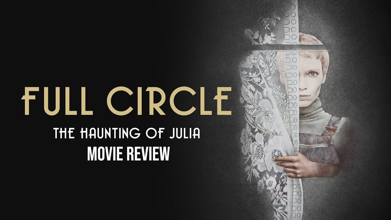 The Haunting of Julia | Full Circle | 1977 | Movie Review | Imprint # 218 | Blu-ray