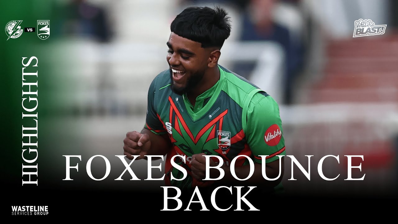 HIGHLIGHTS | Rehan Stars As Foxes Bounce Back