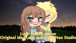 Light Switch meme // Gacha Original idea (and audio « edit ») meme by Nao Studio
