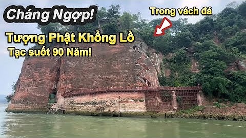 Choáng Ngợp! Kỳ Quan Tượng Phật Khổng Lồ Tạc Suốt 90 Năm Trên Vách Núi – Thấy Tận Mắt Mới Tin!