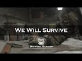 Rasgar  we will survive