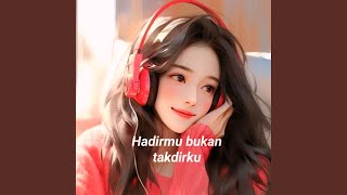 Download Lagu Hadirmu bukan takdirku MP3