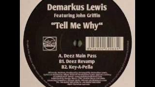 Demarkus Lewis Featuring John Griffin - Tell Me Why (2007)