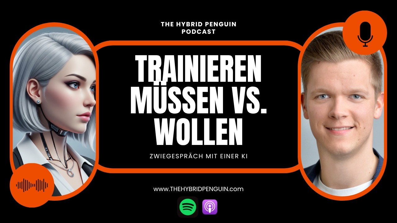 Trainieren MÜSSEN vs. WOLLEN - 03 Folge THE HYBRID PENGUIN Podcast