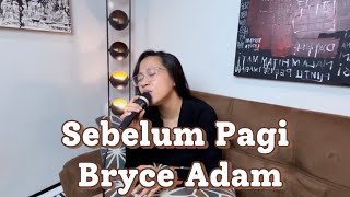 Fresly Nikijuluw - Sebelum Pagi (Cover by Bryce Adam)