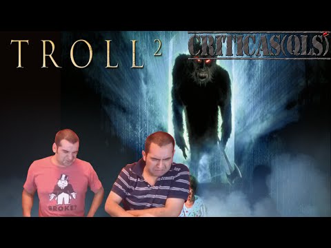 Critica QL Troll 2