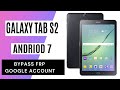Samsung tab s2 android 7 frp lock bypass easy steps  quick method 100 work