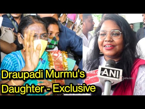 Draupadi Murmu's Daughter Talks About Her Mother's Lifestyle | NDA Presidential Candidate, Exclusive