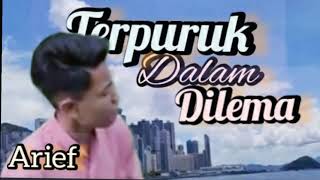 Ariefterpuruk Dalam Dilemavidio Lirikslow Rock Lagu Populer Terbaru 2021