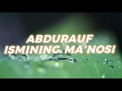 ABDURAUF ISMINING MA'NOSI #ABDURAUF #ISMINING #MANOSI #MANO #ISIM #ISMI #ABDURAUF_ISMINING_MANOSI #I