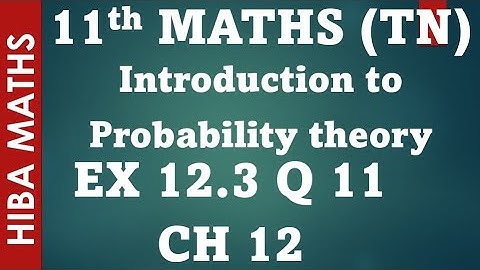 11th maths chapter 12 exercise 12.3 question 11 introduction to probability theory tn syllabus