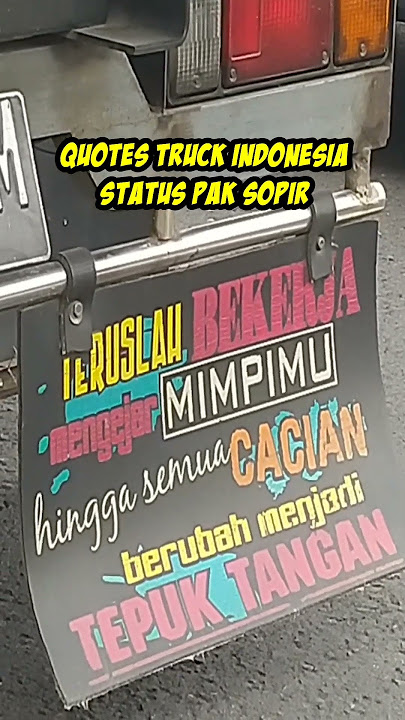 Kata kata quotes keren truck buat story wa terbaru : teruslah bekerja mengejar mimpimu agar semua ..