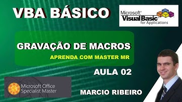 EXCEL VBA BÁSICO - MACROS - AULA 02 (APRENDA COM MASTER MR)