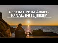 Vielfältige Insel Jersey: Ein Geheimtipp im Ärmelkanal