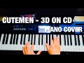 CUTEMEN - 3D ON CD Piano cover
