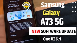 Samsung Galaxy A73 5g One UI 6.1 Update | Samsung Galaxy A73 New Update | Samsung A73 5g New Update