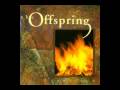 The Offspring - Ignition - Kick Him When He's Down