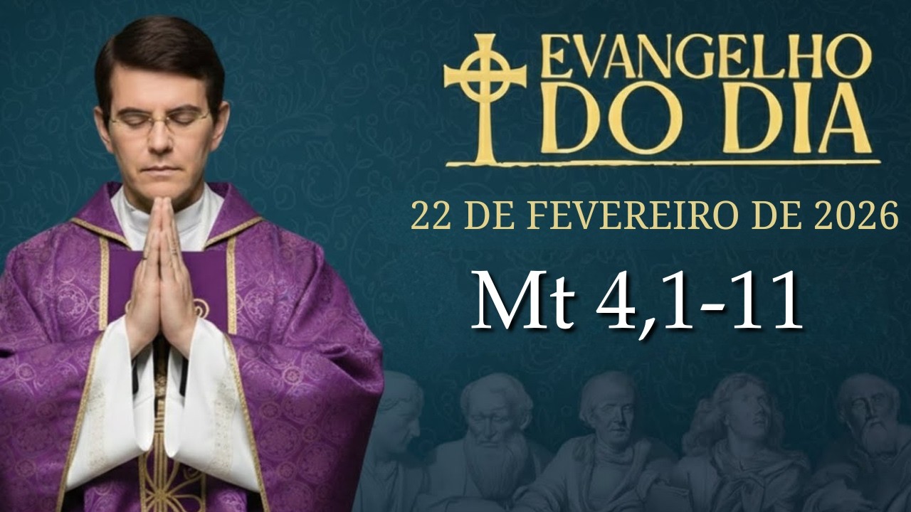 EVANGELHO DE HOJE - 22/2/2026 | Mt 4,1-11 | PADRE REGINALDO MANZOTTI