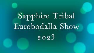Sapphire Tribal at Eurobodalla show 2023 - highlight reel @sapphiretribal905