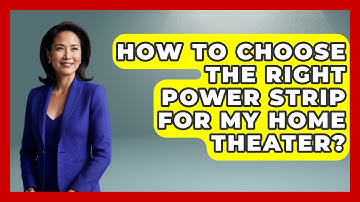 How To Choose The Right Power Strip For My Home Theater? - NextGen Viewing and Audio