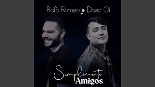 Simplemente Amigos (feat. david oli) - Rafa Romeo