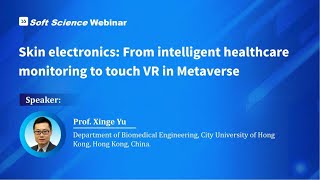 [SS]Soft Science #1:Skin electronics:From intelligent healthcare monitoring to touch VR in Metaverse screenshot 3