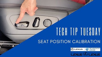 Tech Tip Tuesday - How to calibrate the seats on your Lexus with Driver Position Memory