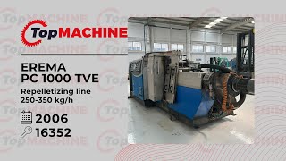 EREMA PC 1000 TVE Repelletizing line used