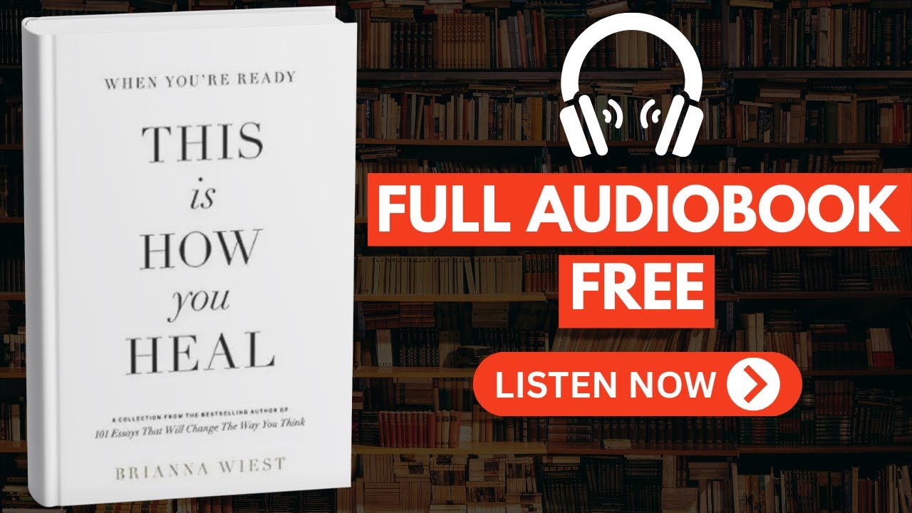 When You’re Ready, This Is How You Heal by Brianna Wiest [Full Audiobook Free]