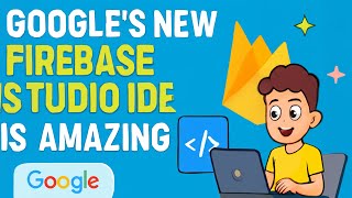 Google's New Firebase Studio IDE is Amazing | Why You Should Know About It | Tech Edge AI