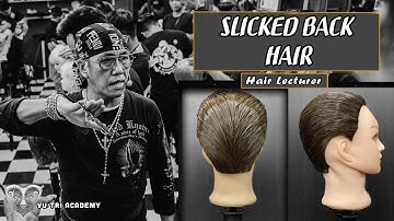Hướng dẫn chi tiết kiểu tóc Slicked Back Hair | Vũ Trí Academy Đào Tạo Barber Chuyên Nghiệp