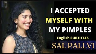 Sai pallavi Speech in English : The Best of Sai Pallavi (English Subtitles)||Sahil pallavi speech