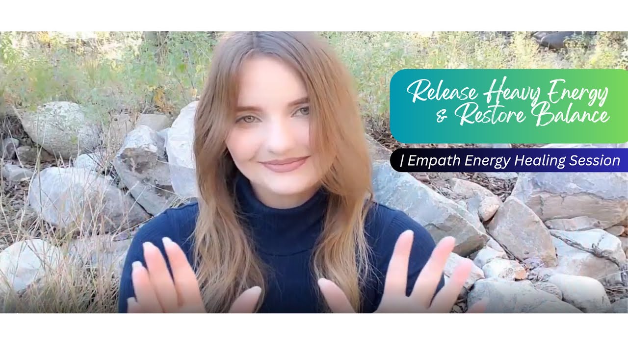 Empath Energy Healing Session | Release Heavy Energy & Restore Balance