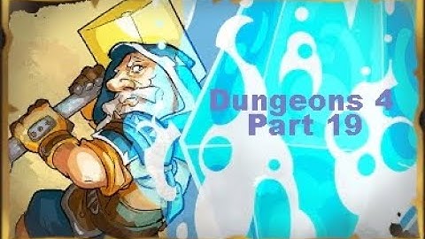 Dungeons 4 - Chapter 19. The Rune Sockets Of Finitude (Part 2)