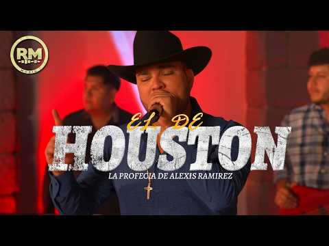 El De Houston - La Profecia De Alexis Ramirez ( ESTRENO ) 2026