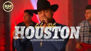 El De Houston - La Profecia De Alexis Ramirez ( ESTRENO ) 2026