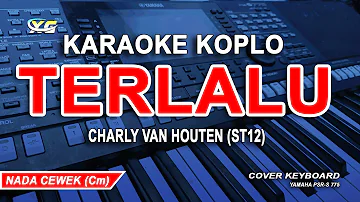 Terlalu ST12 - KARAOKE KOPLO (Nada Wanita)