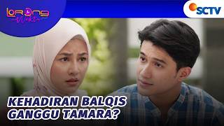 Sejak Balqis Hadir, Hidup Tamara Nggak Tenang? Lorong Waktu Jilid 2 - Episode 25