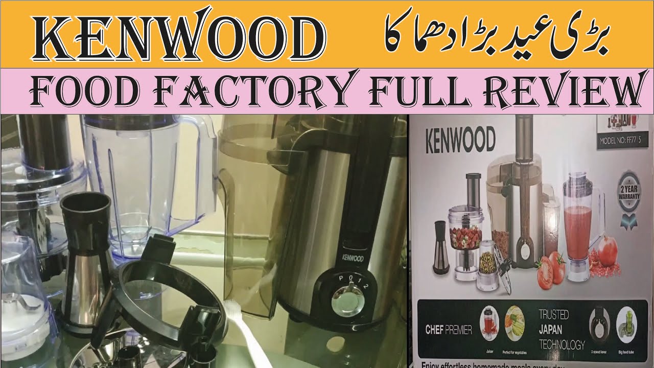 KENWOOD FOOD FACTORY FULL REVIEW || FACTS AND DETAILS || BY SHAFAQ