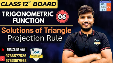 Trigonometric Function-6 | Projection Rule | Solutions of Triangle | Unit 3 | Class 12th |