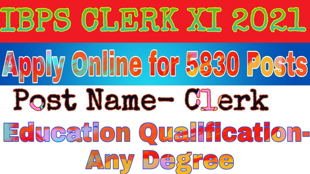 IBPS CRP Clerk XI Recruitment 2021 – Apply Online for 5830 Vacancy