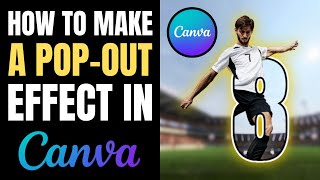 How to make a pop out effect in Canva