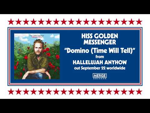 Hiss Golden Messenger &quot;Domino (Time Will Tell)&quot;