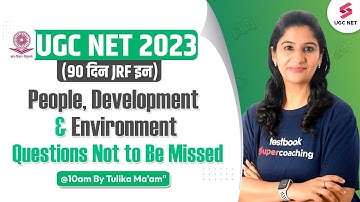 UGC NET 2023 | Paper 1 | People,Development & Environment: Questions not to Be Missed | Tulika Ma