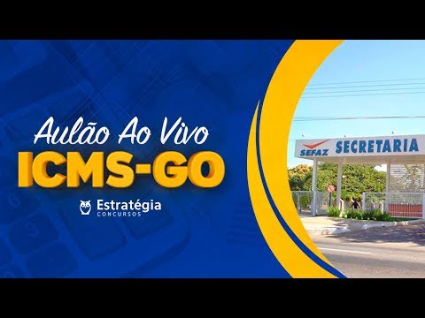 Concurso ICMS-GO: Aulão Pré-Edital (SEFAZ GO) - Concurso ICMS-GO: Aulão Pré-Edital (SEFAZ GO)