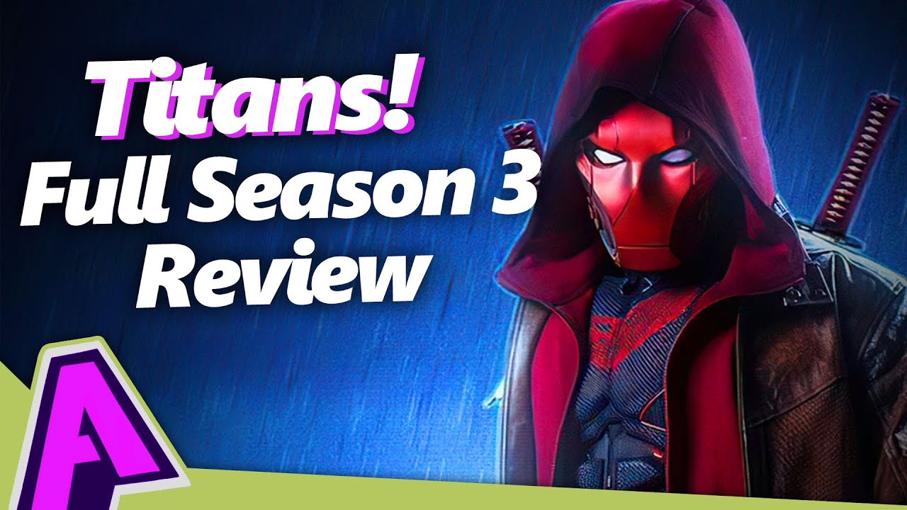 Titans Full Season 3 Review & Opinions | Absolutely Marvel & DC