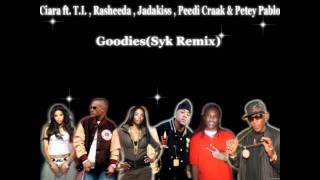 Ciara Ft. T.i. , Rasheeda , Jadakiss , Peedi Craak & Petey Pablo - Goodies(Syk Remix)