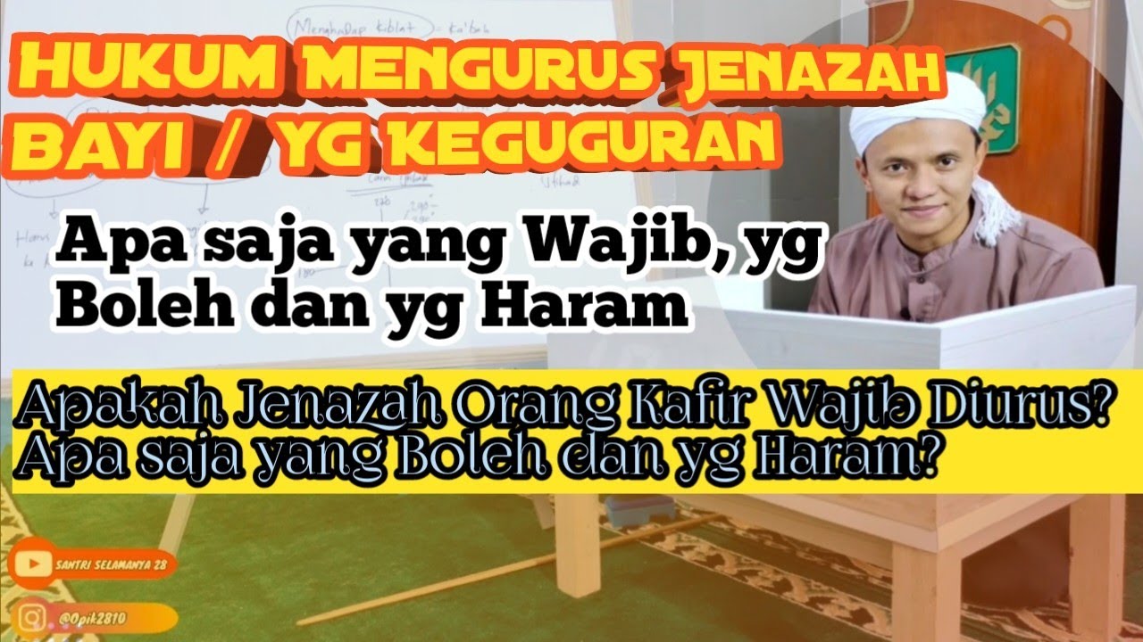 2. Hukum Mengurus Jenazah Bayi/Keguguran dan Orang kafir