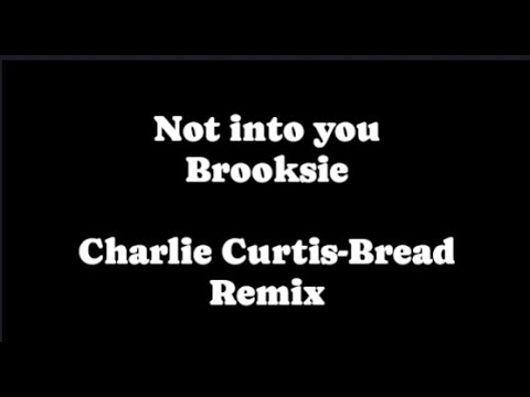 Not Into You   Brooksie   Charlie Curtis Beard Remix